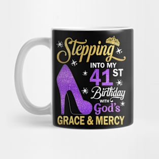 Stepping Into My 41st Birthday With God's Grace & Mercy Bday Mug